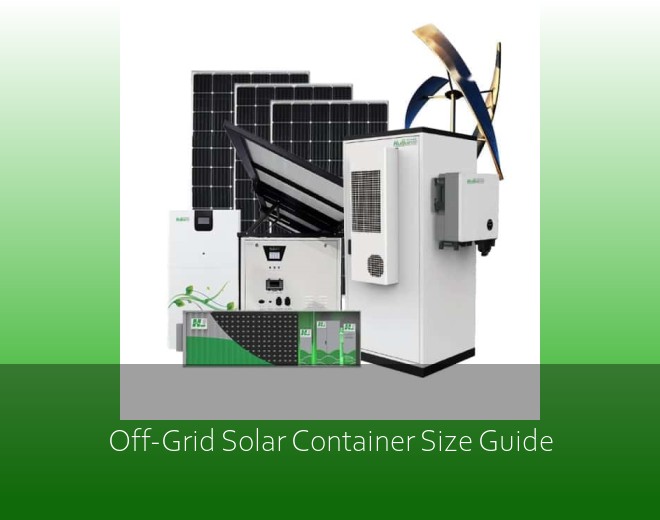 Off-Grid Solar Container Size Guide